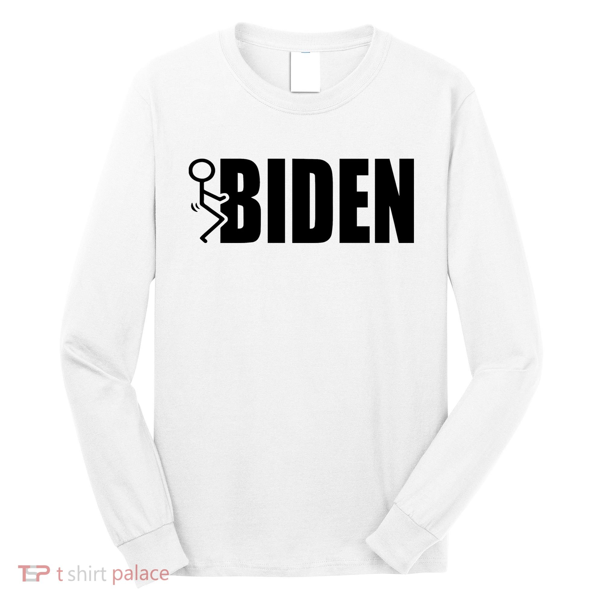 Fuck Biden Long Sleeve Shirt