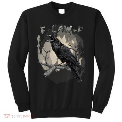 F-Caw-F Bird Sweatshirt