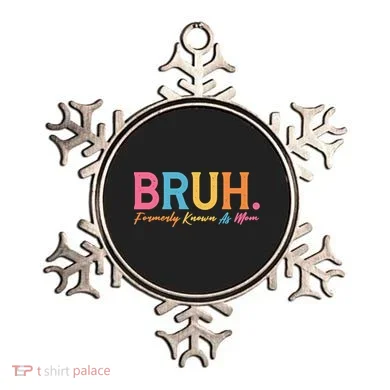 Funny Bruh Formerly Known As Mom Ornament