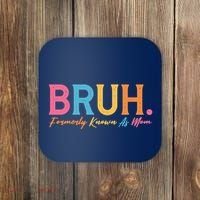 Funny Bruh Formerly Known As Mom Coaster thumb 0