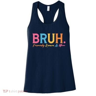 Funny Bruh Formerly Known As Mom Women's Tank Top