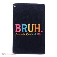 Funny Bruh Formerly Known As Mom Golf Towel thumb 0