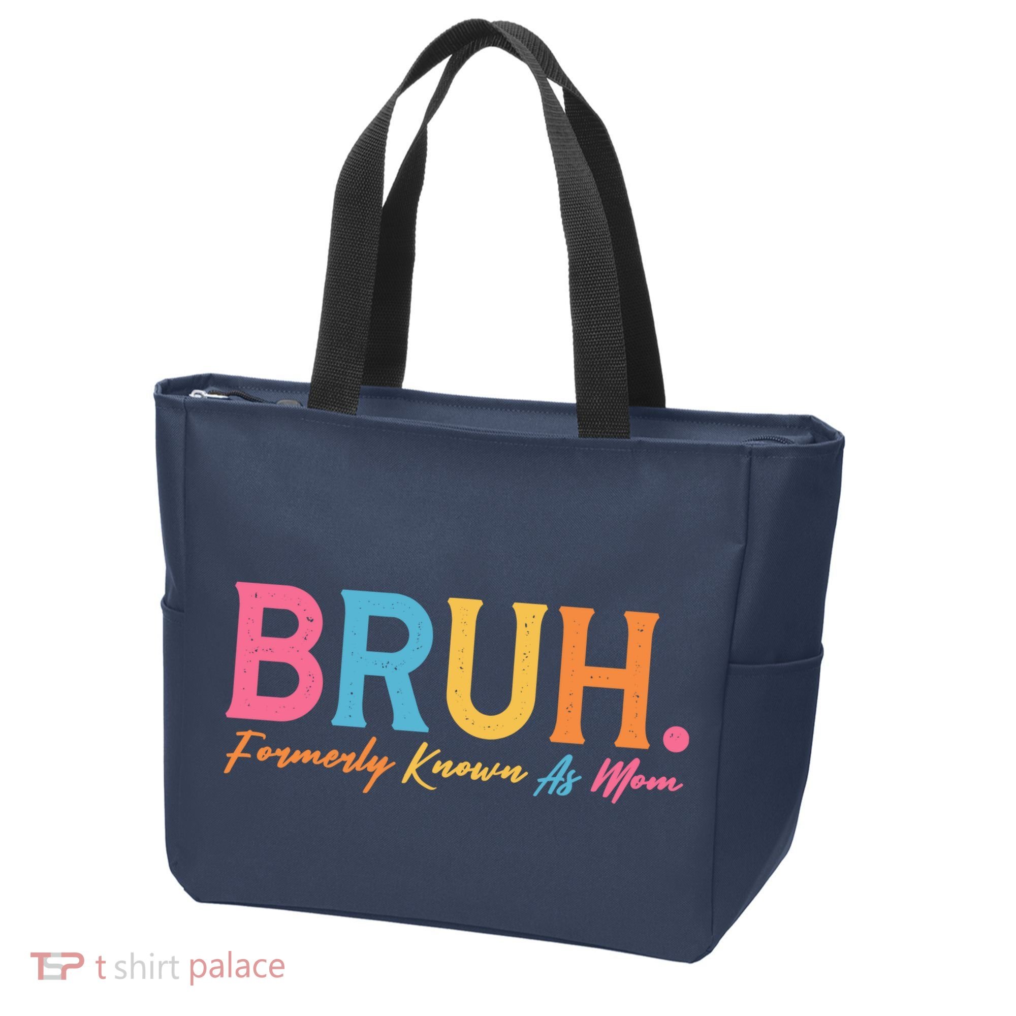 Funny Bruh Formerly Known As Mom Tote Bag