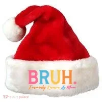 Funny Bruh Formerly Known As Mom Santa Hat thumb 0