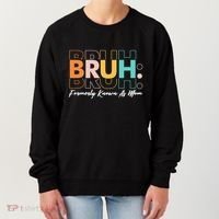 Funny Bruh Formerly Know As Mom Women's Sweatshirt thumb 0