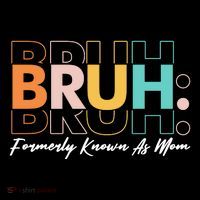 Funny Bruh Formerly Know As Mom Doggie Tank thumb 4