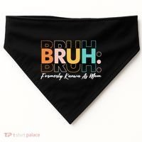 Funny Bruh Formerly Know As Mom USA-Made Doggie Bandana thumb 0