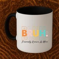 Funny Bruh Formerly Know As Mom Coffee Mug thumb 2