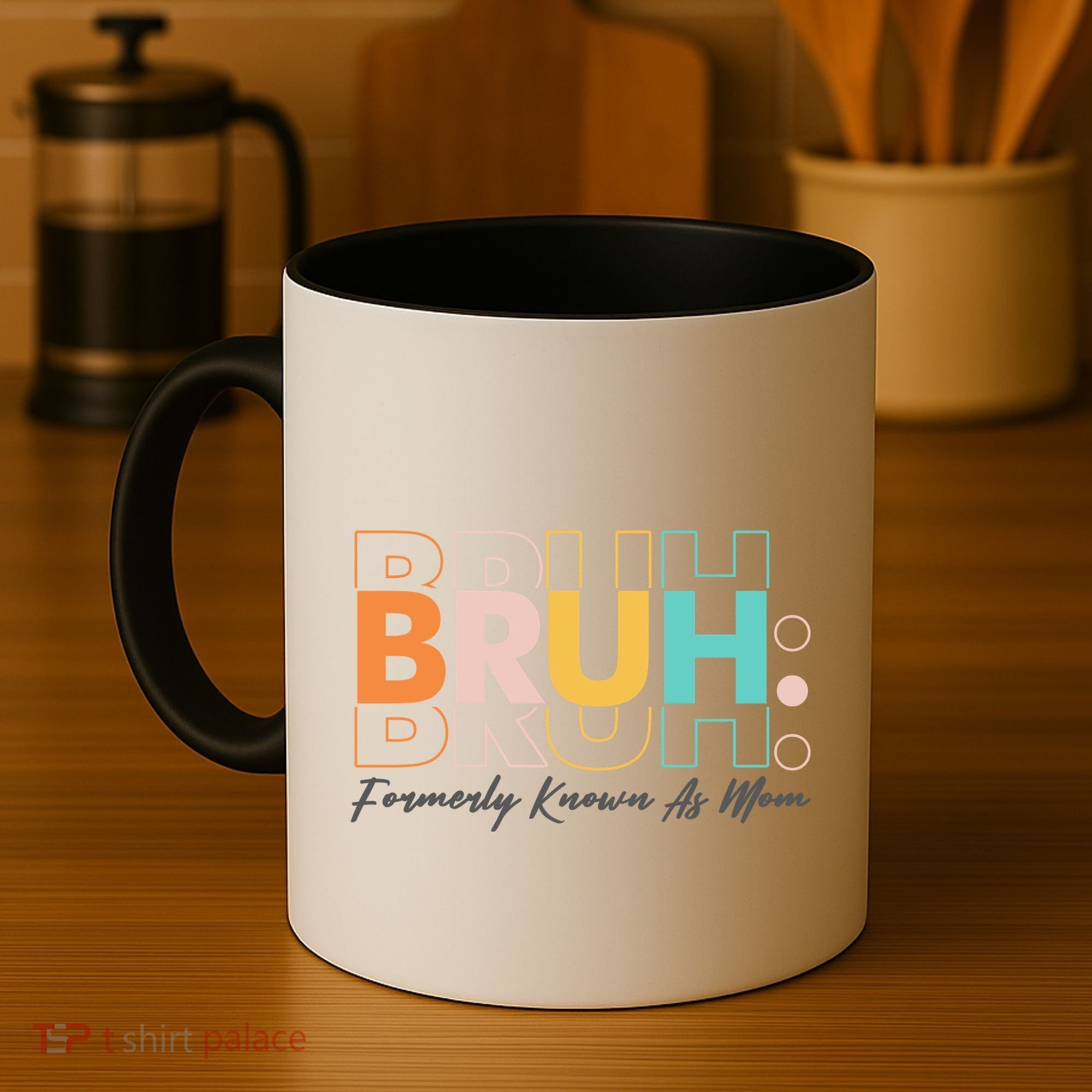 Funny Bruh Formerly Know As Mom Coffee Mug