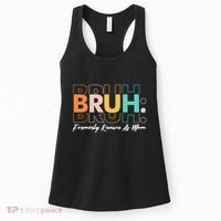 Funny Bruh Formerly Know As Mom Women's Tank Top thumb 0
