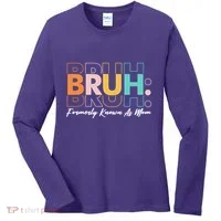 Funny Bruh Formerly Know As Mom Women's Long Sleeve Shirt thumb 0