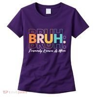 Funny Bruh Formerly Know As Mom Women's T-Shirt thumb 0