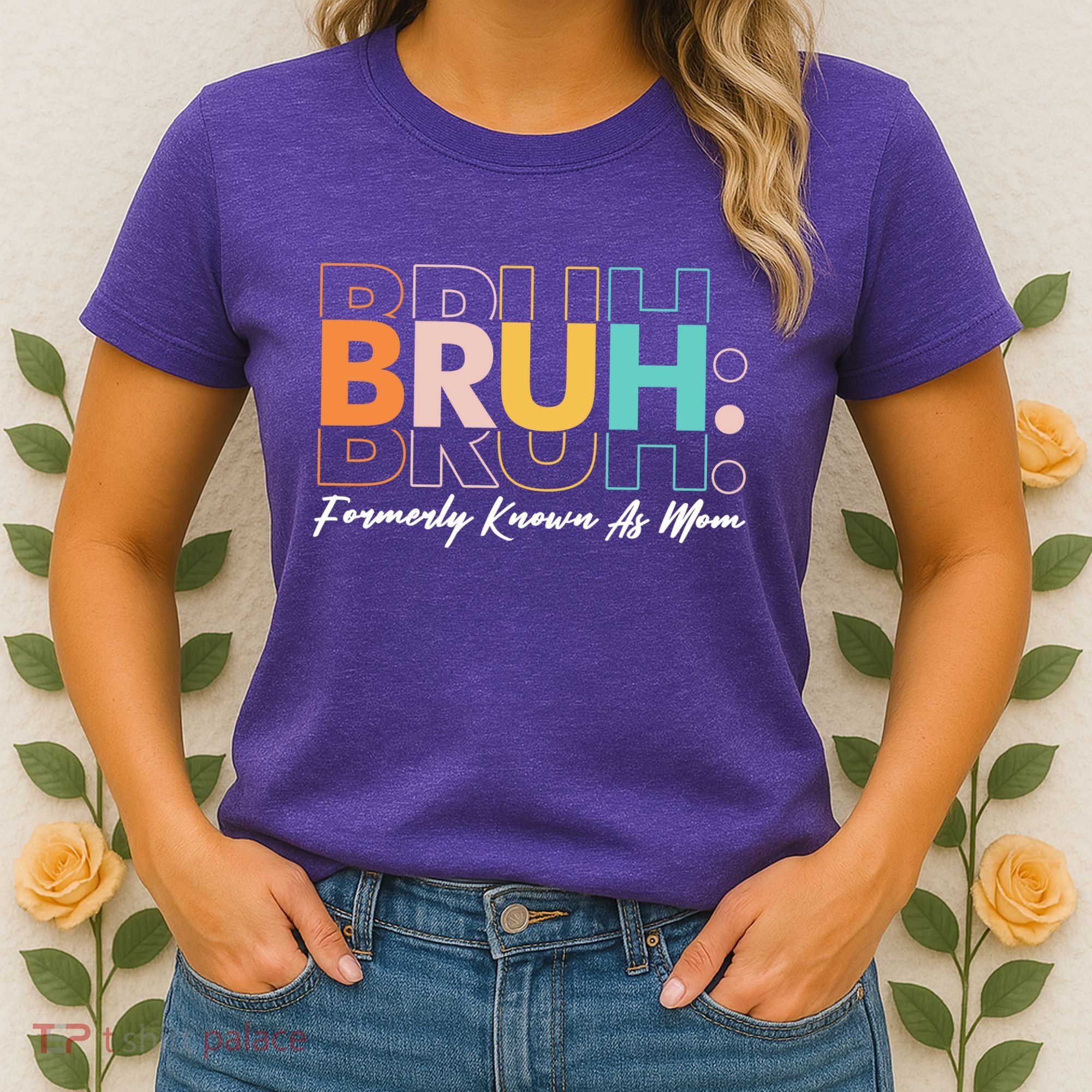 Funny Bruh Formerly Know As Mom Women's T-Shirt