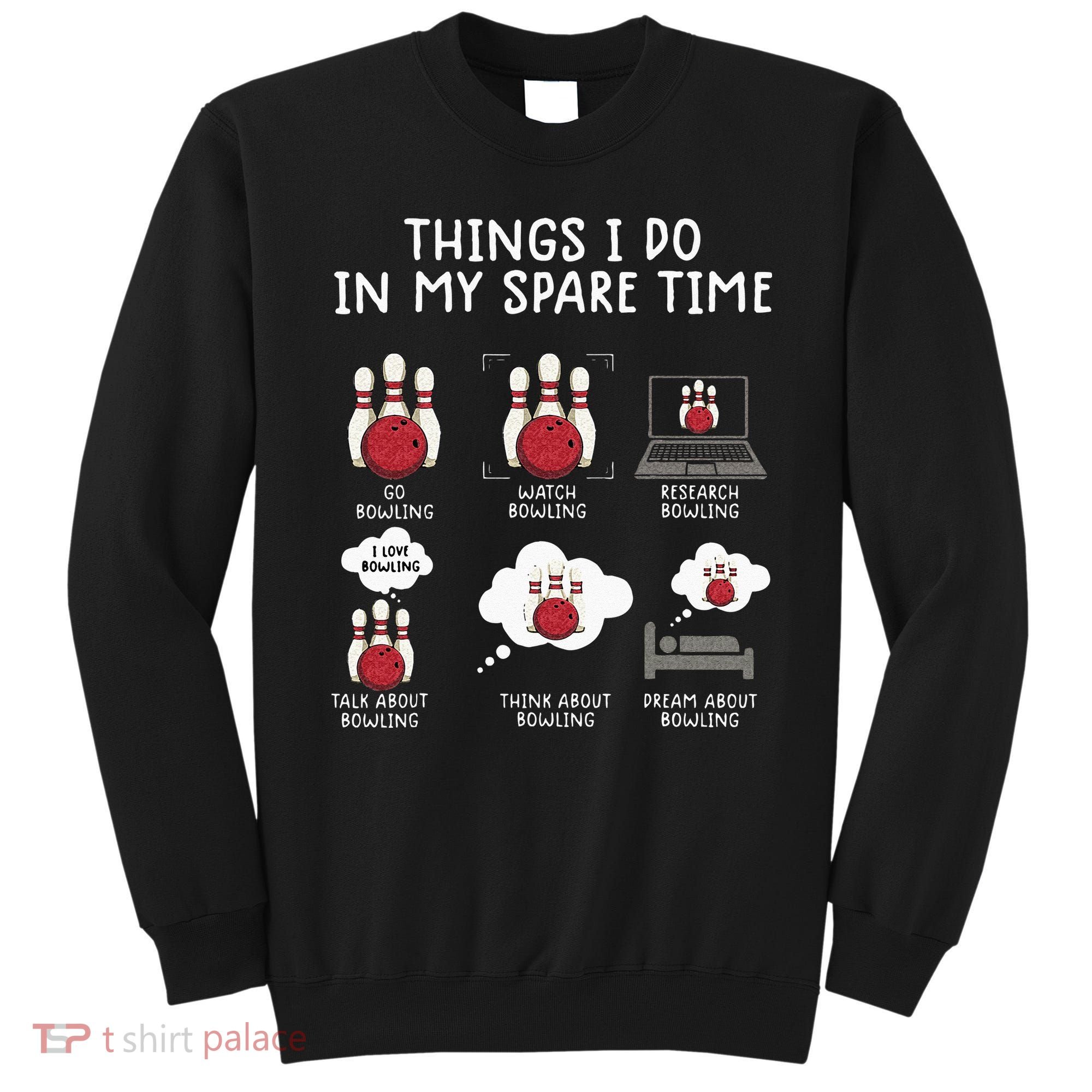 Funny Bowling For Men Sweatshirt