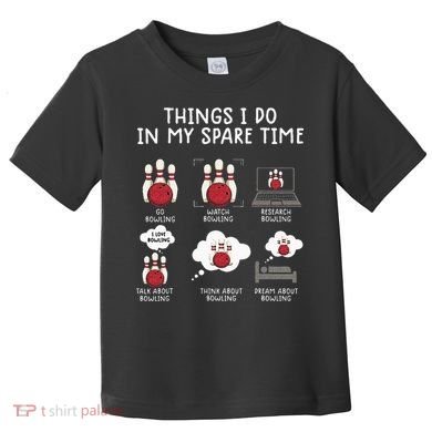 Funny Bowling For Men Toddler T-Shirt