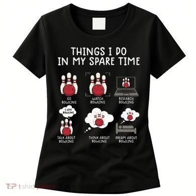 Funny Bowling For Men Women's T-Shirt