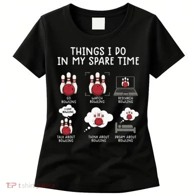Funny Bowling For Men Women's T-Shirt