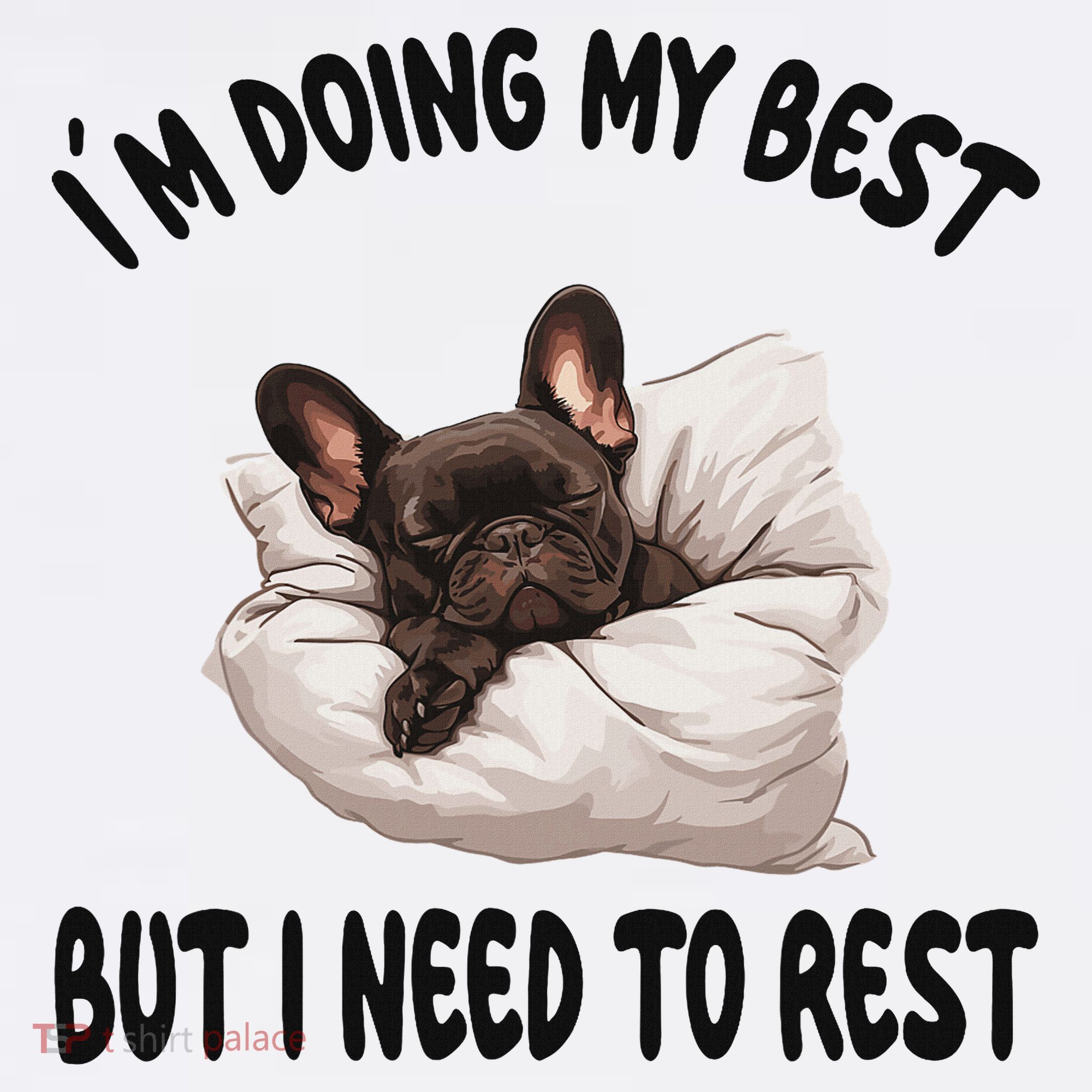 French Bulldog Frenchie Dog Pajamas Sleeping Napping T-Shirt