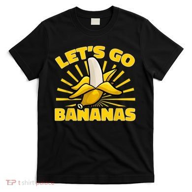 Funny Banana Fruit Lets Go Bananas T-Shirt