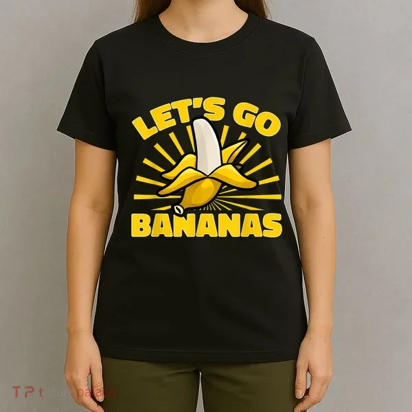 Funny Banana Fruit Lets Go Bananas T-Shirt