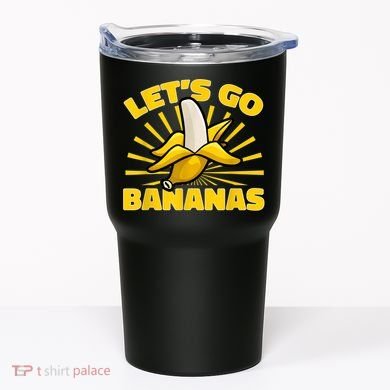Funny Banana Fruit Lets Go Bananas Tumbler