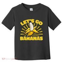 Funny Banana Fruit Lets Go Bananas Toddler T-Shirt thumb 0