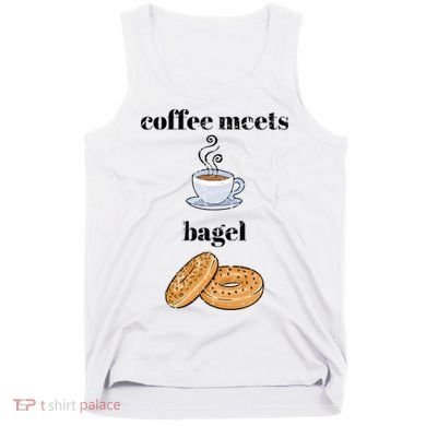Funny Breakfast Funny Gift Coffee Meets Bagels Food Lover Design Gift Tank Top