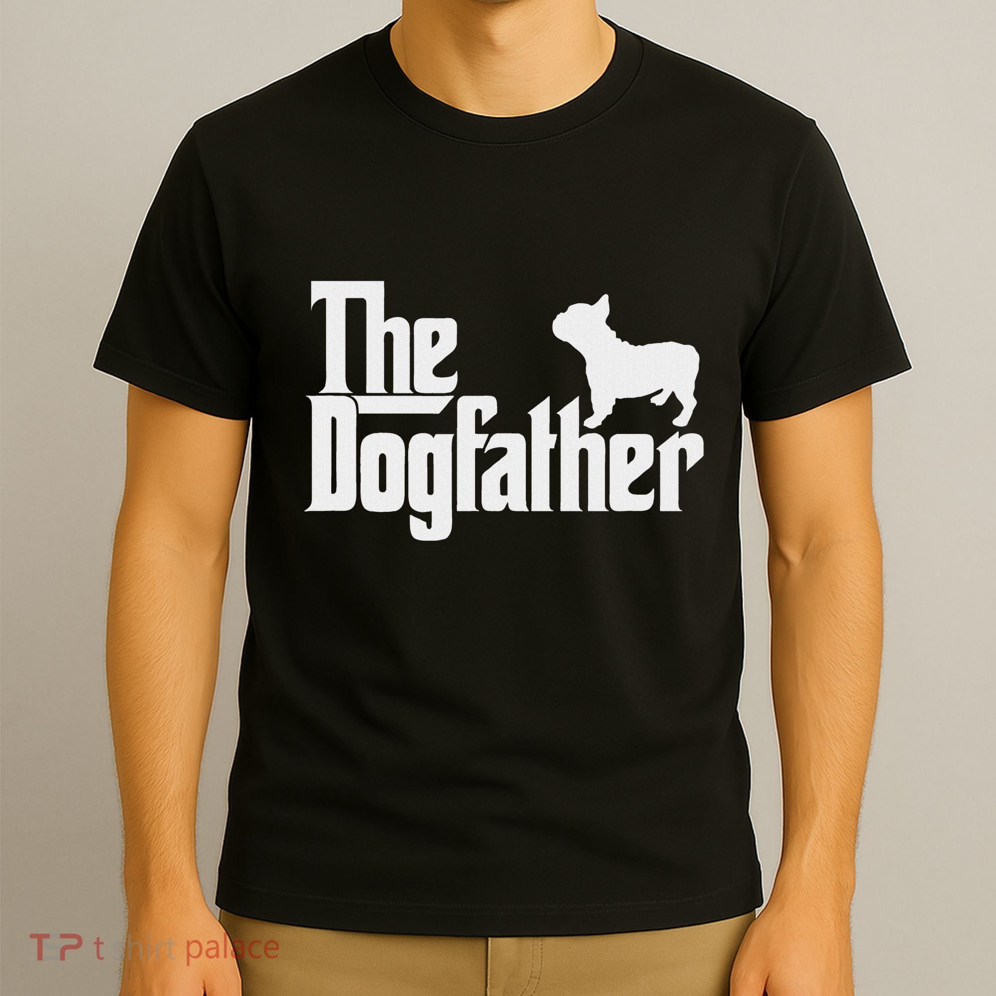 French Bulldog Father Dad The Dogfather T-Shirt