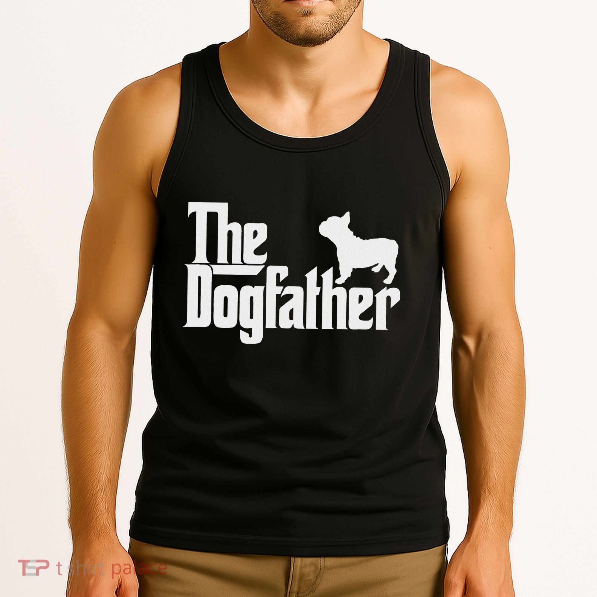 French Bulldog Father Dad The Dogfather Tank Top