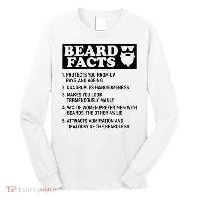 Funny Beard Facts Protects Ageing Makes Manly Bearded Dad Long Sleeve Shirt