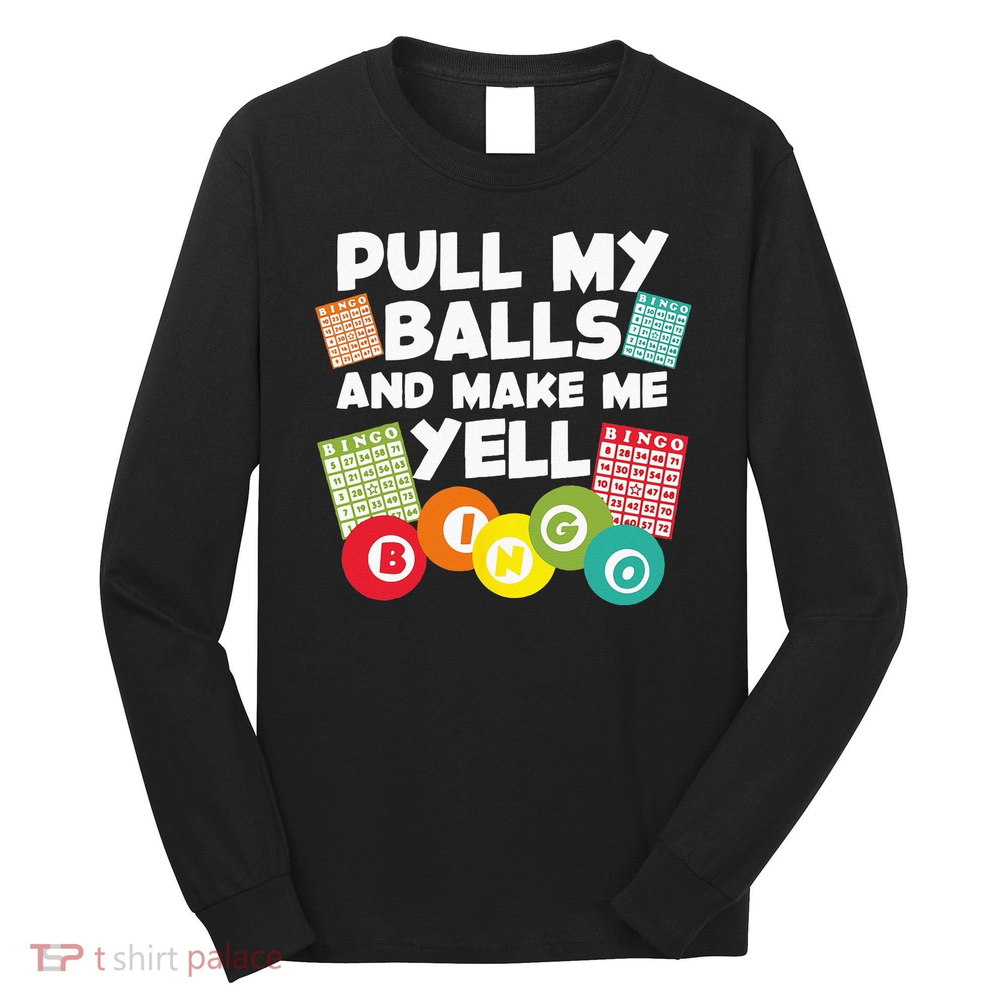 Funny Bingo For Men Women Lucky Bingo Lover Caller Gambling Long Sleeve Shirt