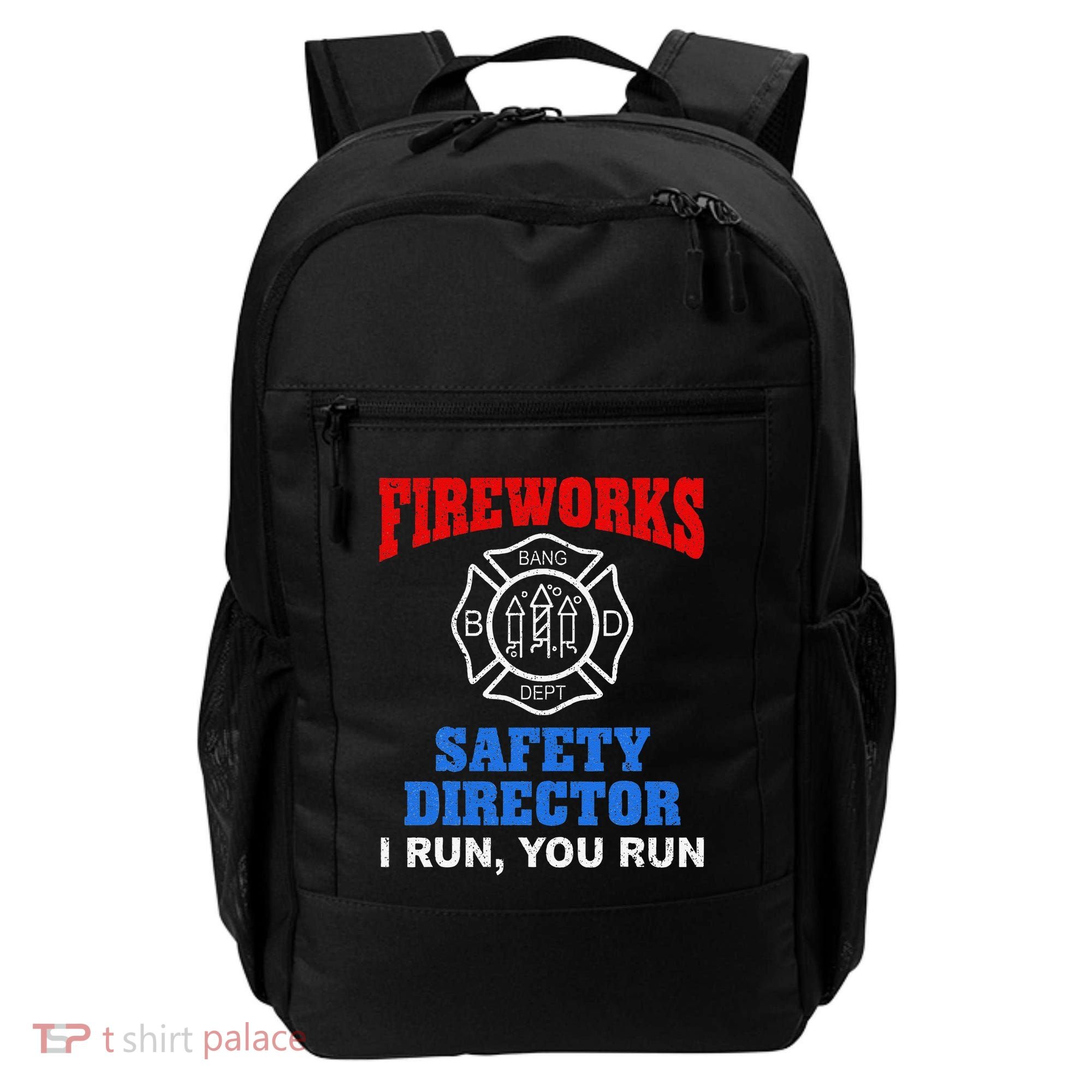Funny Bang Firecracker Firework Safety Director I Run You Run Backpack