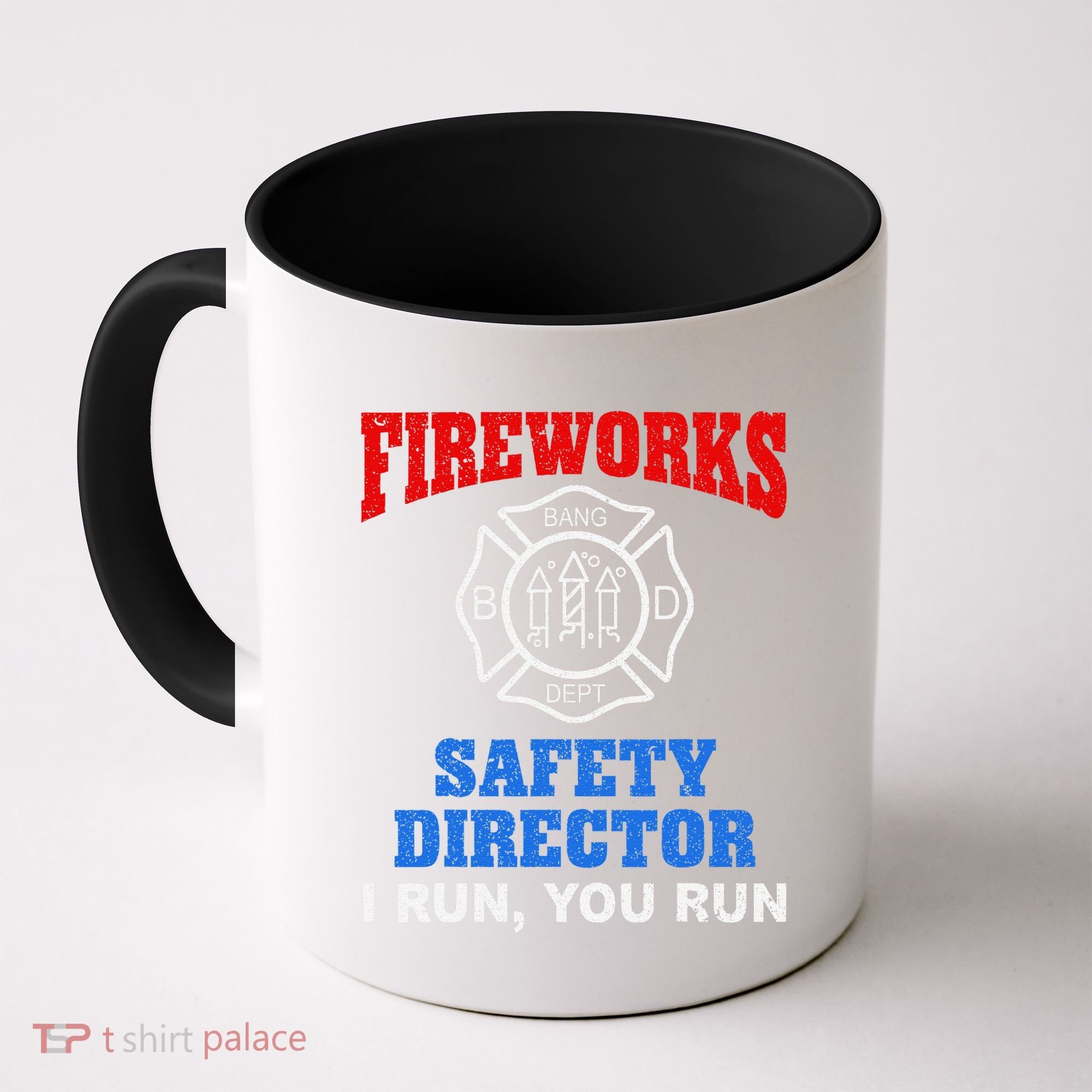 Funny Bang Firecracker Firework Safety Director I Run You Run Coffee Mug