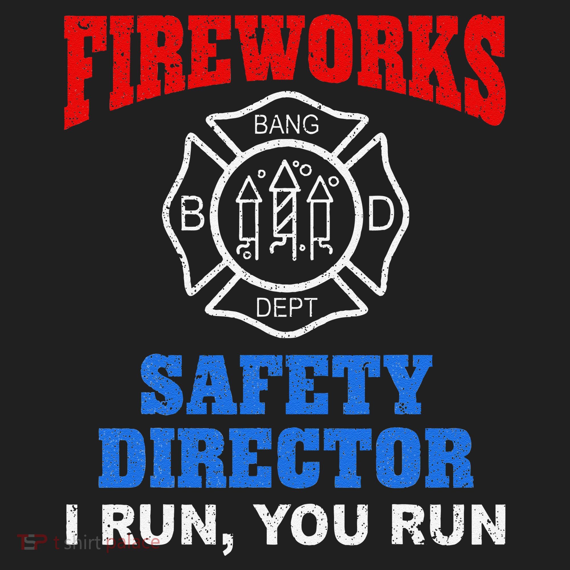 Funny Bang Firecracker Firework Safety Director I Run You Run Tumbler