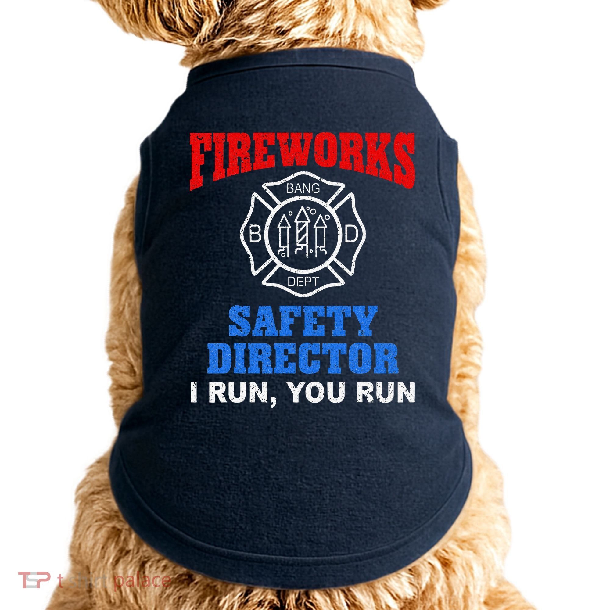 Funny Bang Firecracker Firework Safety Director I Run You Run Doggie Tank