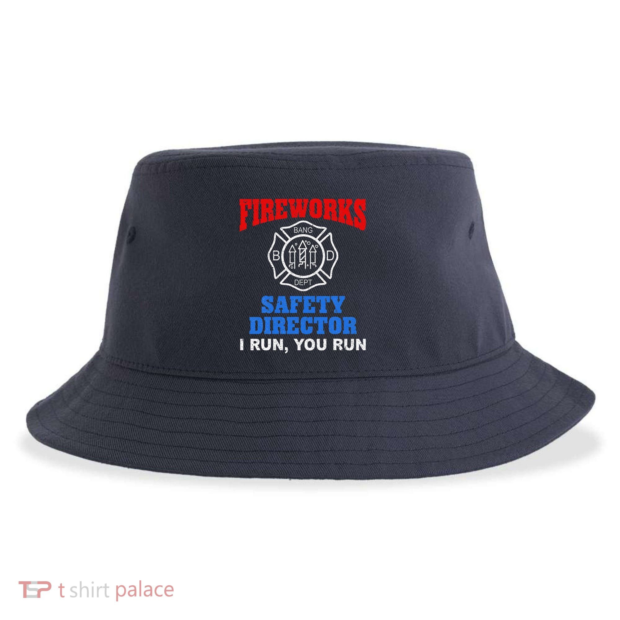 Funny Bang Firecracker Firework Safety Director I Run You Run Sustainable Bucket Hat