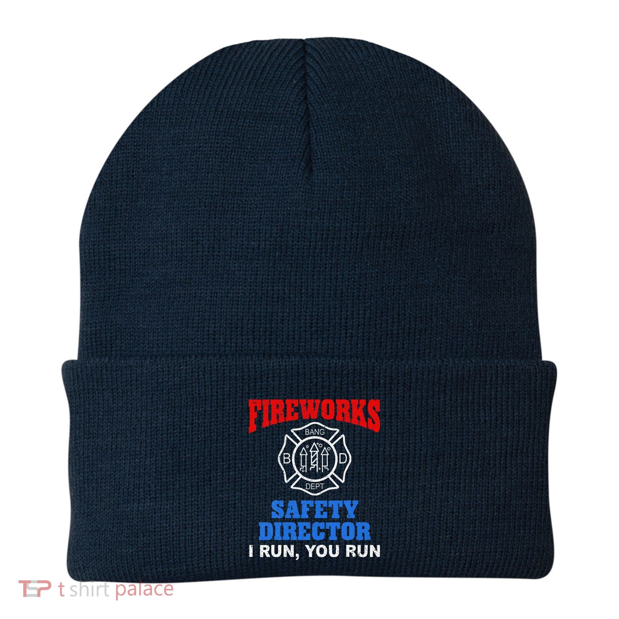 Funny Bang Firecracker Firework Safety Director I Run You Run Beanie