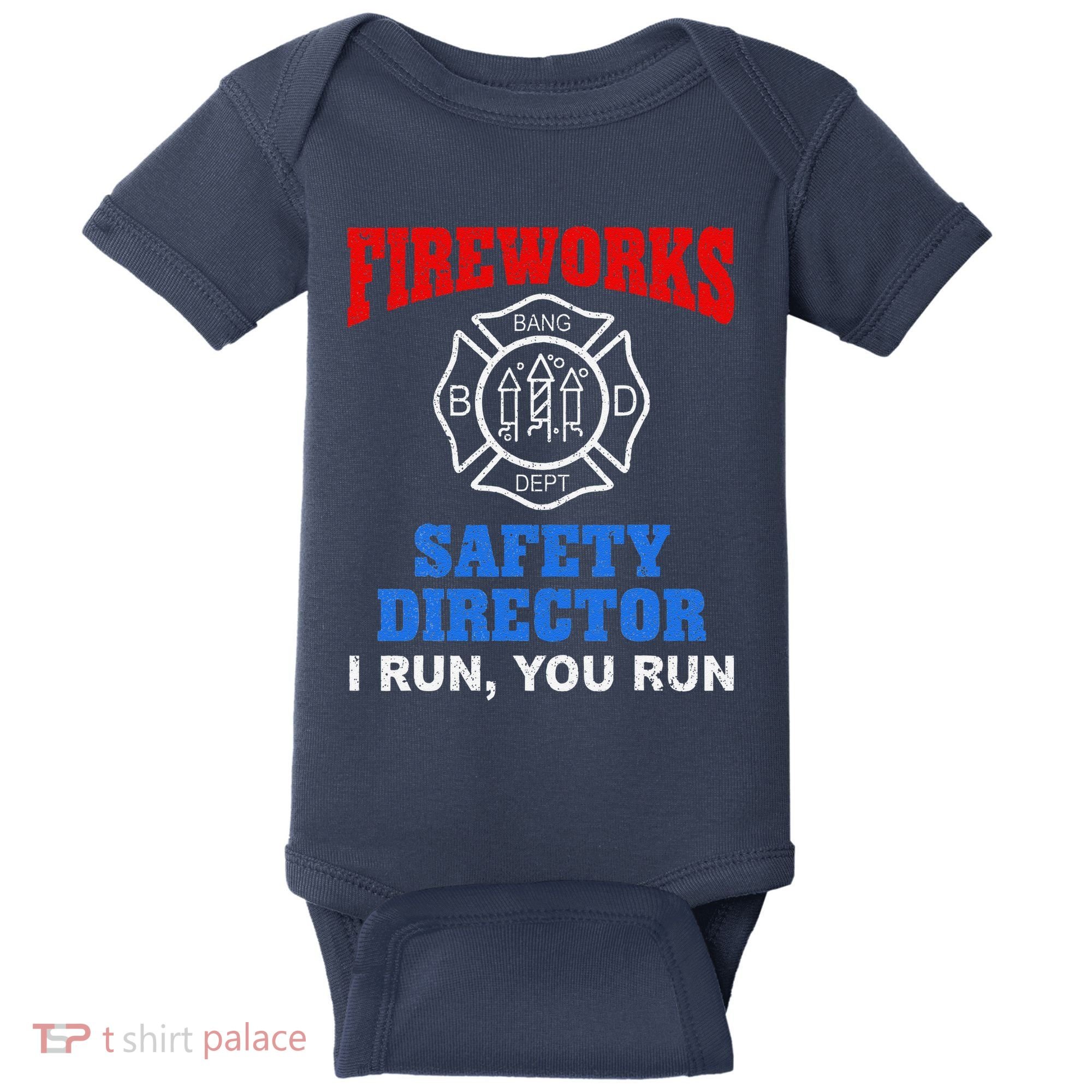 Funny Bang Firecracker Firework Safety Director I Run You Run Baby Bodysuit