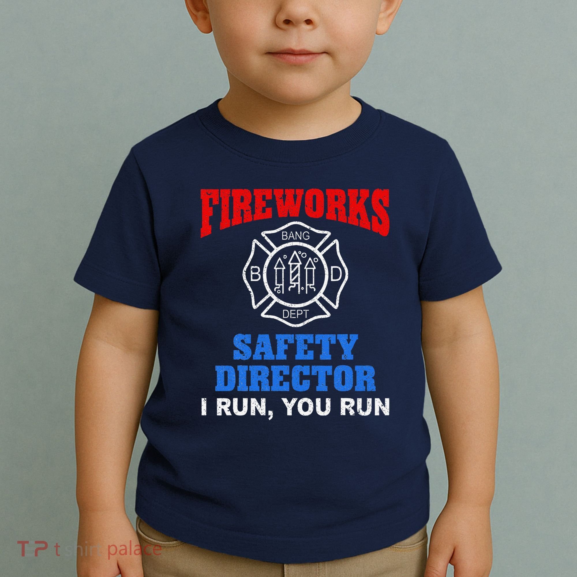 Funny Bang Firecracker Firework Safety Director I Run You Run Toddler T-Shirt