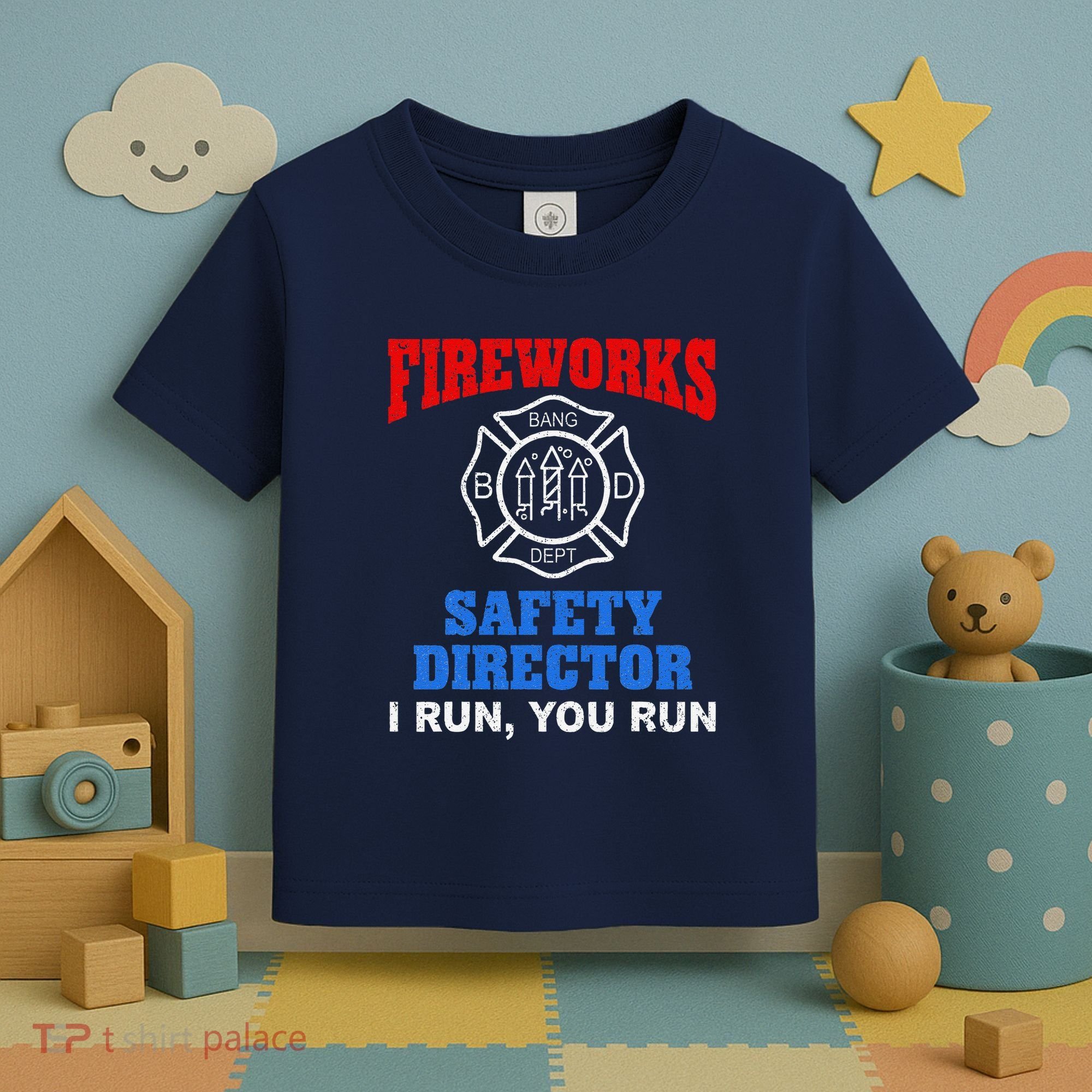 Funny Bang Firecracker Firework Safety Director I Run You Run Toddler T-Shirt