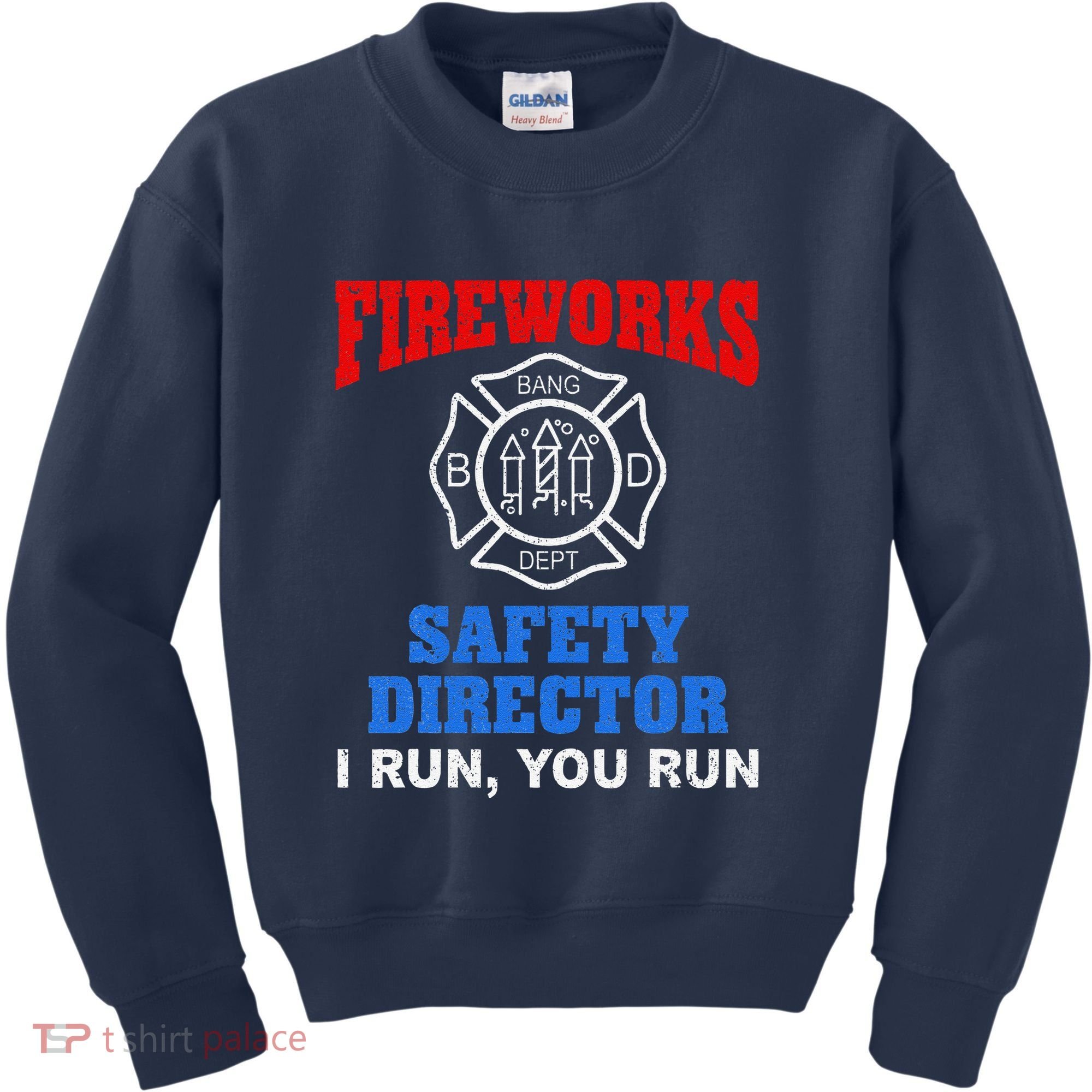 Funny Bang Firecracker Firework Safety Director I Run You Run Kids Sweatshirt