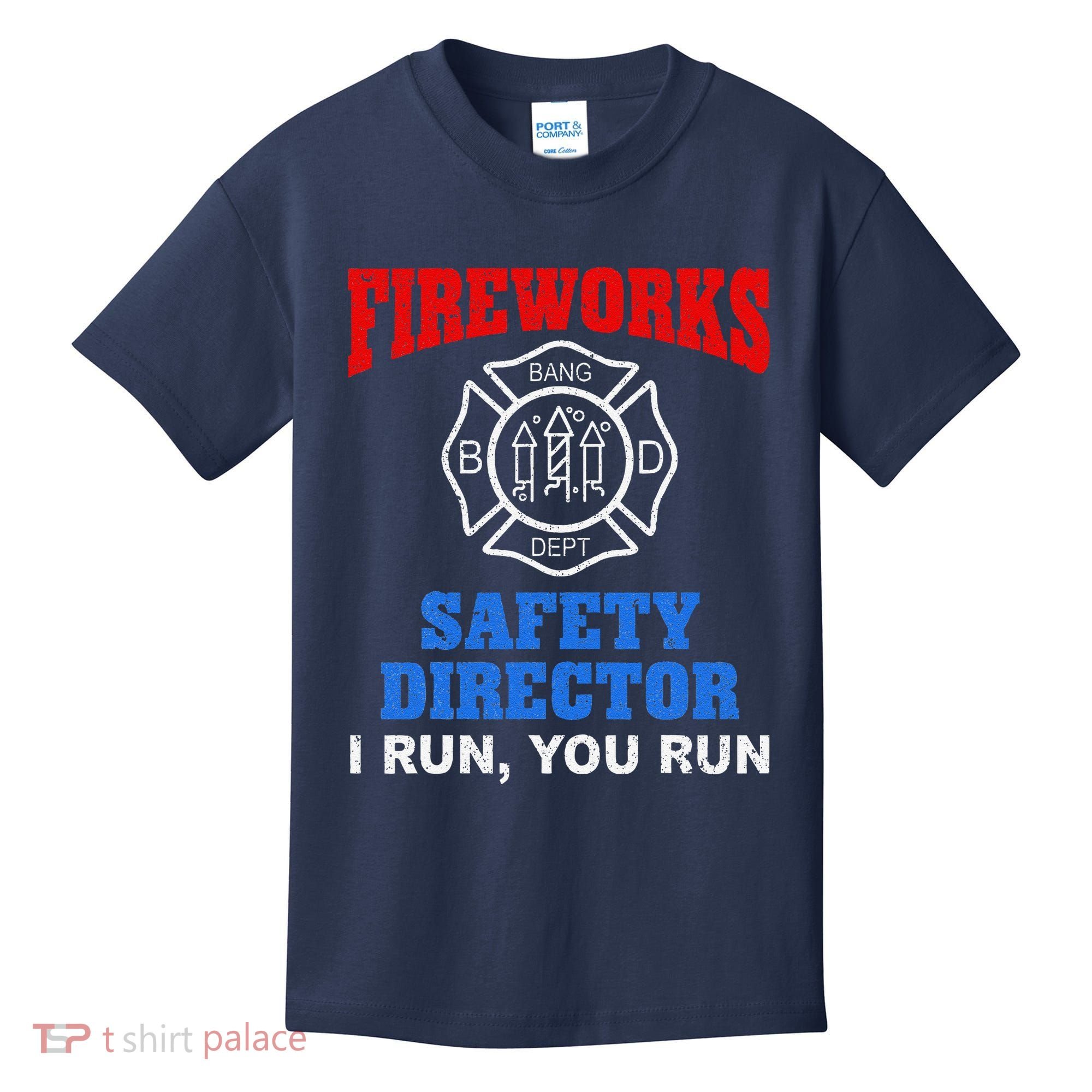 Funny Bang Firecracker Firework Safety Director I Run You Run Kids T-Shirt