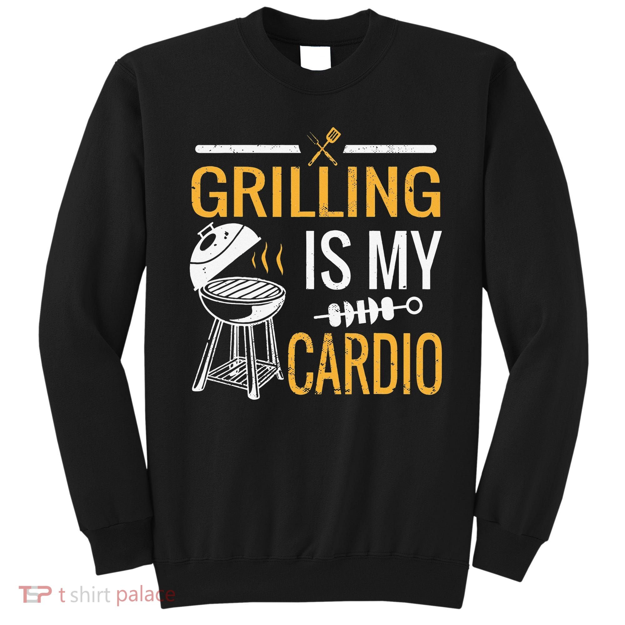Funny BBQ Grill Chef Barbecue Grilling Is My Cardio Sweatshirt