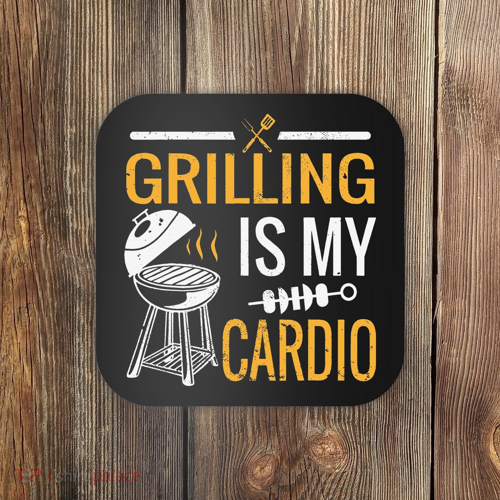 Funny BBQ Grill Chef Barbecue Grilling Is My Cardio Coaster