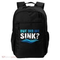 Funny Boating Gifts For Boat Owners But Did We Sink Backpack thumb 0