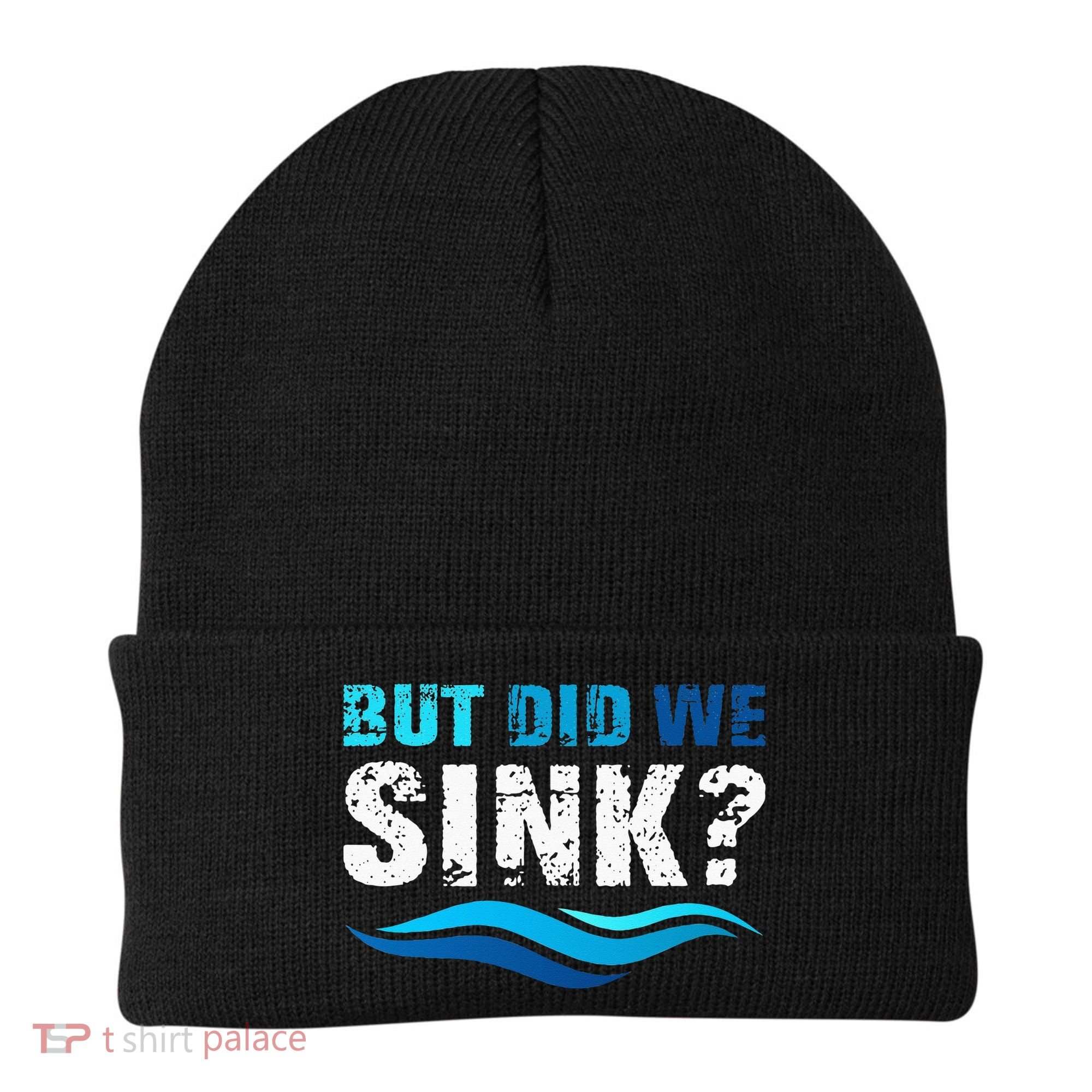 Funny Boating Gifts For Boat Owners But Did We Sink Beanie