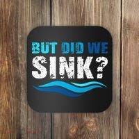 Funny Boating Gifts For Boat Owners But Did We Sink Coaster thumb 0
