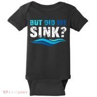 Funny Boating Gifts For Boat Owners But Did We Sink Baby Bodysuit thumb 0