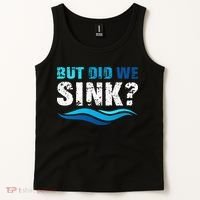 Funny Boating Gifts For Boat Owners But Did We Sink Tank Top thumb 2