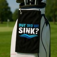 Funny Boating Gifts For Boat Owners But Did We Sink Golf Towel thumb 2